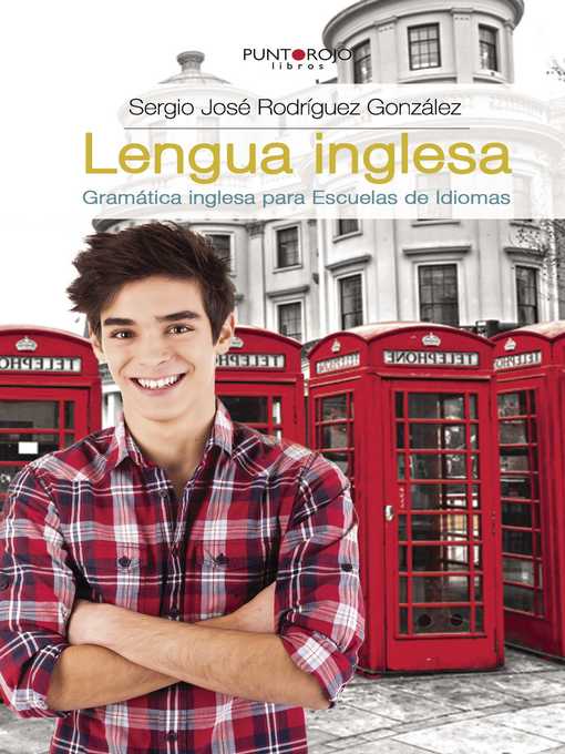 Title details for Lengua inglesa. Gramática inglesa para Escuelas de Idiomas by Sergio José Rodríguez González - Available